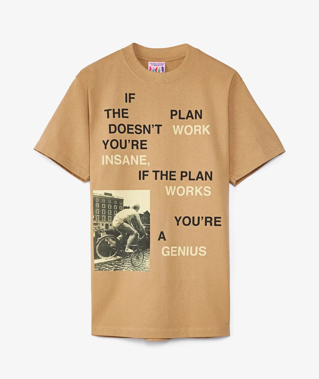 [BROWN] IF THE PLAN DOESN'T WORK YOU'RE INSANE, IF THE PLAN WORKS YOU'RE A GENIUS